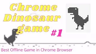Google Chrome Dinosaur Game | Best Offline Game| Chrome Dino Game | Gameplay #1 | Game Lover ABTAHEE
