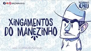 Dezarranjo Ilhéu - Xingamentos do Manezinho