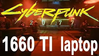 Cyberpunk 2077 Ultra Settings + AMD FSR 3 -- GeForce GTX 1660 TI laptop, Ryzen 4600H, 32 GB RAM