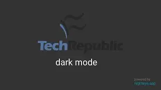 How to enable dark mode on Techrepublic [Preview & Guide]