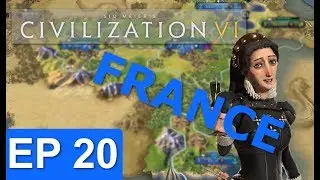 Civ 6 - France Strategy - Episode 20