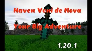 Haven Veni de Nova - Your Big Adventure #22