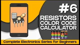 Resistor Color Code Calculator Website Digikey.com And Electrodoc Android App | Basic Electronics