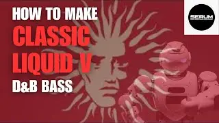 How to Make Liquid DnB Bass in Serum