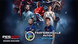 PES 2017 - Professionals Patch Update V8.1.2 Season 2025/2026 + Tutorial | PES 2017 Patch 2026