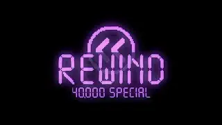 Rewind - 40,000 Special | 