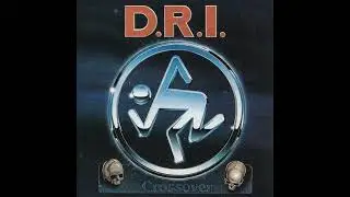 D.R.I. - Crossover (Full Album)