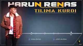 Tılıma Kurdi - Harun Renas ( Remix)