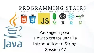 Package in java + How to create Jar File + Introduction to String | Session  47