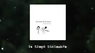 Ya llegó Diciembre - Annette Moreno Ft. Chama (Audio Oficial)