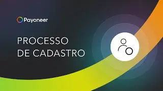 Processo de Cadastro - Payoneer Knowledge Hub