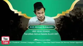 Pasrahkan Semua Kepada Allah oleh Gus Baha