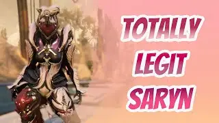 Totally Legit Guide - Saryn