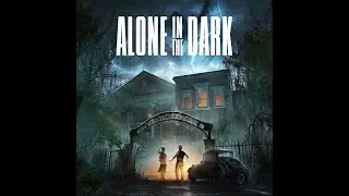 Alone In The Dark (2024). Прохождение. Ближемся к финалу.