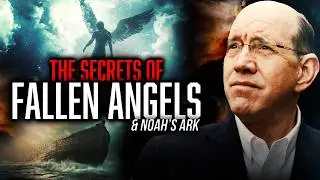 The Truth About Fallen Angels, Giants, & Noah's Ark