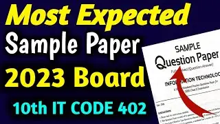 Most Expected Sample Paper of CLASS 10 IT CODE 402 | CBSE Board Exam 2023 Important SQP-Solution