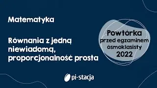#4 Przygotowanie do egzaminu ósmoklasisty 2022 z matematyki