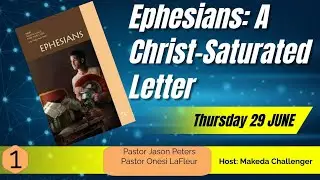 Ephesians: A Christ-Saturated Letter | Daily Sabbath School Lesson 1 | Quarter 3 2023