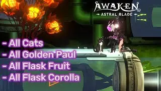 Awaken Astral Blade - All Cat , Golden Paul , Flask Flower Corolla & Flask Flower Fruit