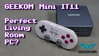 GEEKOM Mini IT11 Review: The perfect Living Room Mini PC?