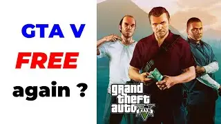 Can GTA V be FREE Again ?