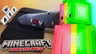 Uso mis PIES para JUGAR MINECRAFT... XD