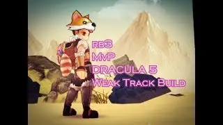 [Idle Poring] RB3 MVP Dracula 5 (Weak Track Build) (THIS IS BEFORE POSITION PATCH)