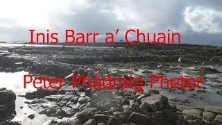 Inis Barr a' Chuain - Peter Phádraig Pheter