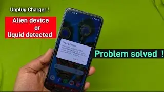 Unplug charger alien device or liquid detected problem solution