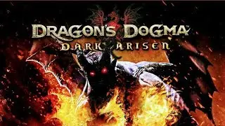 Dragon's Dogma Dark Arisen (PS4/XBONE) Is Worth Your Time