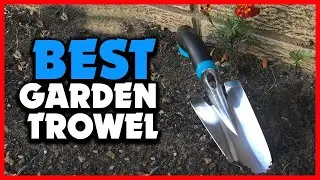 ✅Top 5 Best Garden Trowel in 2024