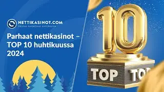 Parhaat nettikasinot huhtikuussa 2024🥇 – TOP 10 kasinot -lista🌟