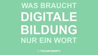 Was braucht die digitale Bildung? TechConference 2022