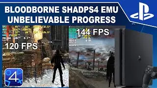 ShadPS4 Bloodborne at 144 FPS & 120 FPS | Massive Progress