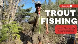 Trout Fishing Trip North Shore, MN-Grand Marais