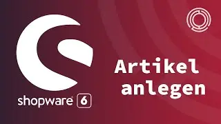 Shopware 6: Artikel anlegen (Simpel)