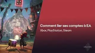 Comment lier son compte EA à son compte Xbox, Steam ou Playstation ?