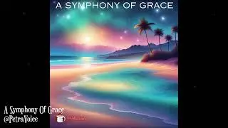 A Symphony Of Grace @PetraVoice