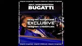 ARUT, MORGENSHTERN - BUGATTI (СЛИВ ОТРЫВКА, 2022)