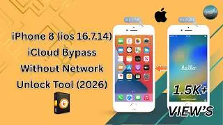 iPhone 8 iOS 16.7.14 iCloud Bypass Without Network Unlock Tool 2026 🔥 Full Guide