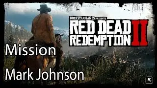 Red Dead Redemption 2 Mission Mark Johnson