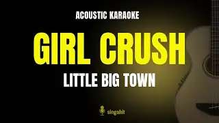 Girl Crush - Little Big Town (Karaoke Acoustic Guitar)