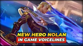 NEW HERO NOLAN IN GAME VOICELINES - MOBILE LEGENDS