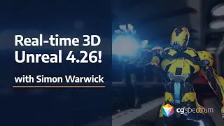 CGS Live - Real-time 3D in Unreal 25 - Join in as we look at 4.26 and try some snow effects!