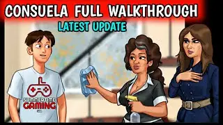 CONSUELA FULL WALKTHROUGH 🔥 SUMMERTIME SAGA 0.20.8 UPDATE 🔥 CONSUELA SUMMERTIME GUIDE