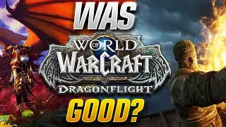Was Dragonflight a Good Expansion?