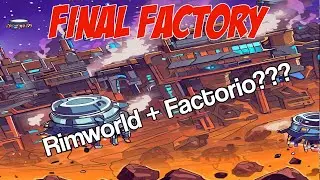 Final Factory alpha build gameplay - Rimworld meets factorio sci fi  space building game
