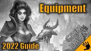 Equipment Explained | Grim Dawn 2022 Guide