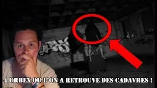 4 URBEX OU L'ON A RETROUVE DES CADAVRES !