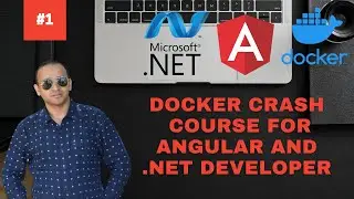 #1 Docker Crash Course For .Net and Angular Developer [ Getting Start with Docker]